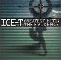 Greatest Hits: The Evidence - Ice-T