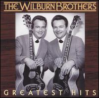 Greatest Hits - The Wilburn Brothers