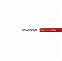 Greatest Hits - Newsboys