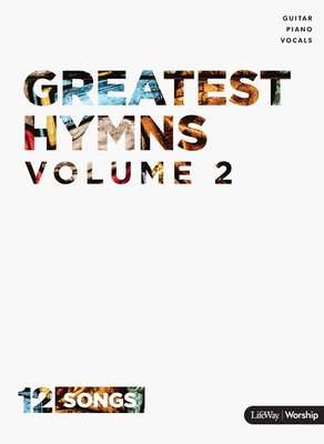 Greatest Hymns Vol. 2 - Songbook - LifeWay Worship (Compiled by)