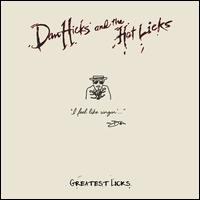 Greatest Licks: I Feel Like Singin' - Dan Hicks & His Hot Licks