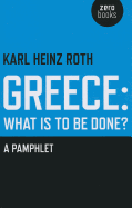 Greece and the Eurozone Crisis: What Is to Be Done?: A Pamphlet