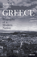Greece: Biography of a Modern Nation
