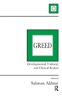 Greed: Developmental, Cultural, and Clinical Realms