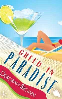 Greed in Paradise - Brown, Deborah