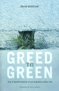 Greed to Green: The Transformation of an Industry and a Life - Gottfried, David