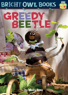 Greedy Beetle - Coxe, Molly