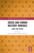 Greek and Roman Military Manuals: Genre and History