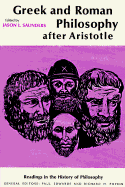 Greek and Roman Philosophy After Aristotle