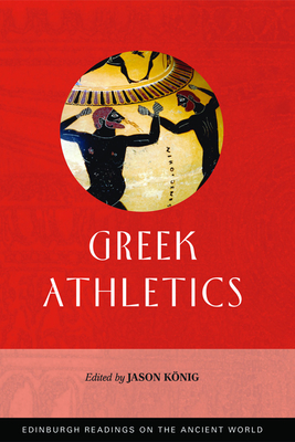 Greek Athletics - Knig, Jason (Editor)
