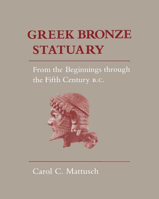 Greek Bronze Statuary - Mattusch, Carol