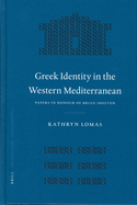 Greek Identity in the Western Mediterranean: Papers in Honour of Brian Shefton