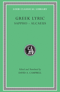 Greek Lyric: Sappho and Alcaeus Volume I