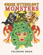 Greek Mythology Monsters Coloring Book: Color the Monsters and Mythical Creatures of the Greek Mythology