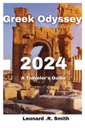 Greek Odyssey 2024: A Traveler's Guide