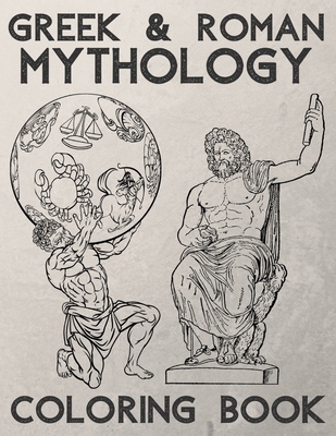 Greek & Roman Mythology Coloring Book: Ancient Greece and Rome - Gods, Goddesses and Mythical Creatures - Publishing, Florad