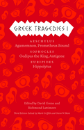 Greek Tragedies 1: Aeschylus: Agamemnon, Prometheus Bound; Sophocles: Oedipus the King, Antigone; Euripides: Hippolytus Volume 1