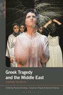 Greek Tragedy and the Middle East: Chasing the Myth