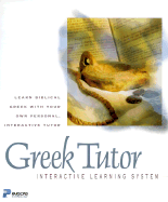 Greek Tutor: Learn Biblical Greek With Your Own Personal, Interactive Tutor With Flash Cards - 