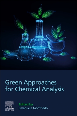 Green Approaches for Chemical Analysis - Gionfriddo, Emanuela (Editor)