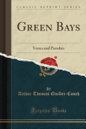 Green Bays: Verses and Parodies (Classic Reprint)