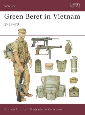 Green Beret in Vietnam: 1957-73 - Rottman, Gordon L