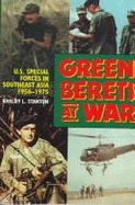 Green Berets at War: U.S. Army Special Forces in Southeast Asia, 1956-1975 - Stanton, Shelby L, Capt.