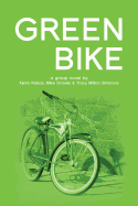 Green Bike: a group novel - Graves, Mike, and Simmons, Tracy Million, and Rabas, Kevin