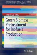 Green Biomass Pretreatment for Biofuels Production