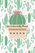 Green Cactus Weekly Planner: 52 Weeks Awesome Planner for Organize Your Business Life Health and Money