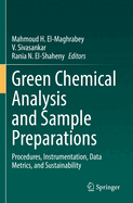 Green Chemical Analysis and Sample Preparations: Procedures, Instrumentation, Data Metrics, and Sustainability