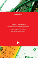 Green Chemistry: Environmentally Benign Approaches