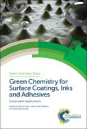 Green Chemistry for Surface Coatings, Inks and Adhesives: Sustainable Applications