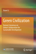 Green Civilization: Human Consensus on Global Collaboration for Sustainable Development