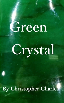 Green Crystal - Charles, Christopher