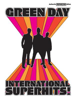 Green Day -- International Superhits!: Authentic Guitar Tab - Green Day