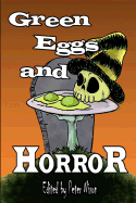 Green Eggs and Horror: A Children's Story Inspired Anthology