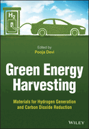 Green Energy Harvesting: Materials for Hydrogen Generation and Carbon Dioxide Reduction