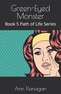 Green-Eyed Monster: Book 5 Path of Life Series