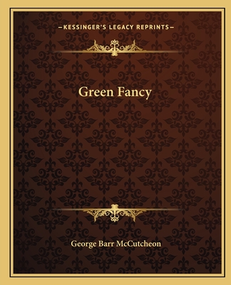 Green Fancy - McCutcheon, George Barr