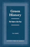 Green History: The Future of the Past