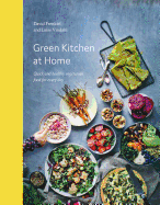 Green Kitchen at Home: Quick and Healthy Food for Every Day