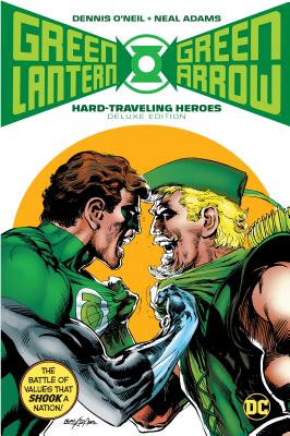 Green Lantern/Green Arrow: Hard Travelin' Heroes Deluxe Edition - O'Neil, Dennis