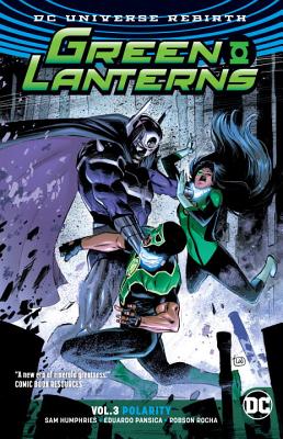 Green Lanterns Vol. 3: Polarity (Rebirth) - Humphries, Sam