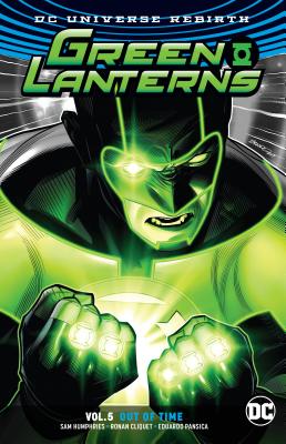 Green Lanterns Vol. 5: Out of Time (Rebirth) - Humphries, Sam