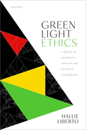 Green Light Ethics: A Theory of Permissive Consent and its Moral Metaphysics