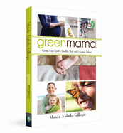 Green Mama:: Giving Your Child A Healthy Start and A Greener future