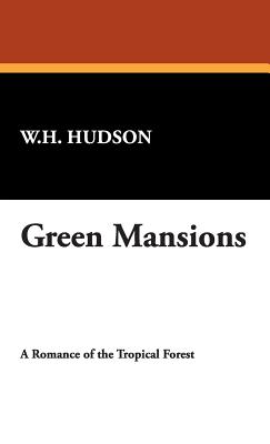 Green Mansions - Hudson, W H