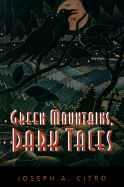 Green Mountains, Dark Tales