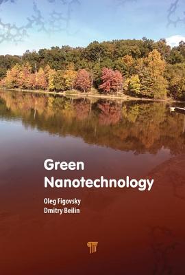 Green Nanotechnology - Figovsky, Oleg, and Beilin, Dmitry